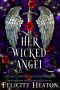 [Ihr Engel · Unsterbliche Krieger 03] • Her Wicked Angel